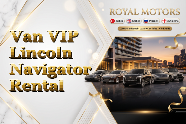 Van VIP Lincoln Navigator Rental