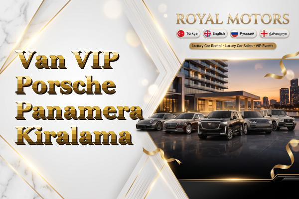 Van VIP Porsche Panamera Kiralama