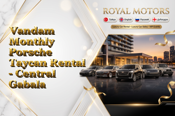 Vandam Monthly Porsche Taycan Rental - Central Gabala