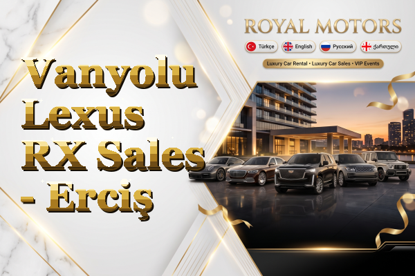 Vanyolu Lexus RX Sales - Erciş