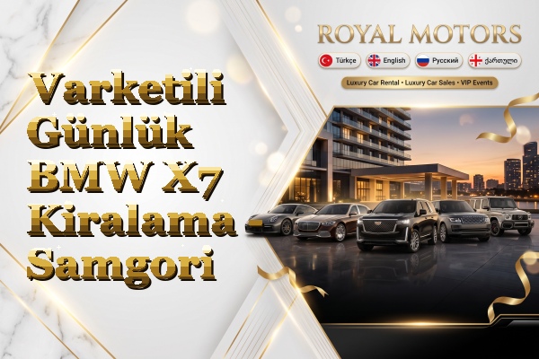 Varketili Günlük BMW X7 Kiralama - Samgori