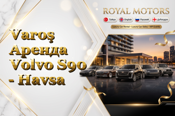 Varoş Аренда Volvo S90 - Havsa