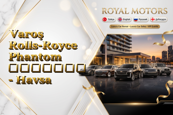 Varoş Rolls-Royce Phantom გაყიდვა - Havsa