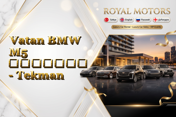 Vatan BMW M5 გაყიდვა - Tekman