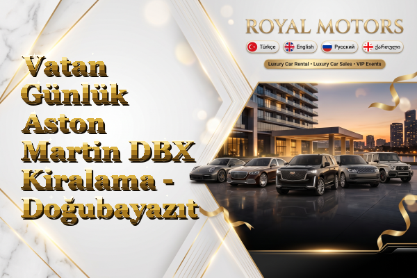 Vatan Günlük Aston Martin DBX Kiralama - Doğubayazıt