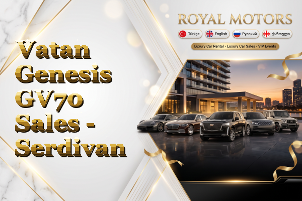 Vatan Genesis GV70 Sales - Serdivan