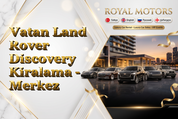 Vatan Land Rover Discovery Kiralama - Merkez