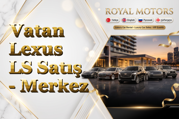 Vatan Lexus LS Satış - Merkez