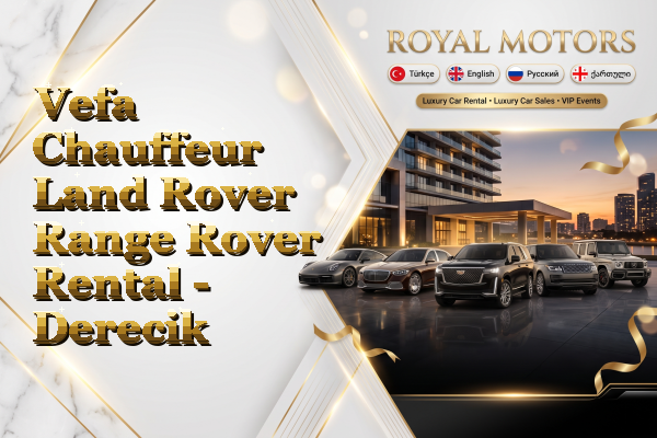 Vefa Chauffeur Land Rover Range Rover Rental - Derecik