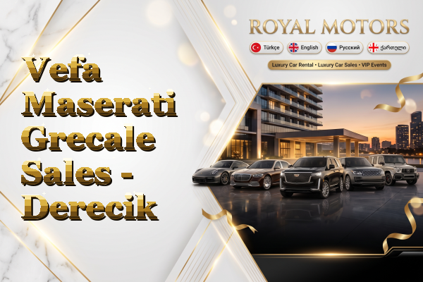 Vefa Maserati Grecale Sales - Derecik