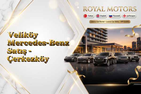 Veliköy Mercedes-Benz Satış - Çerkezköy