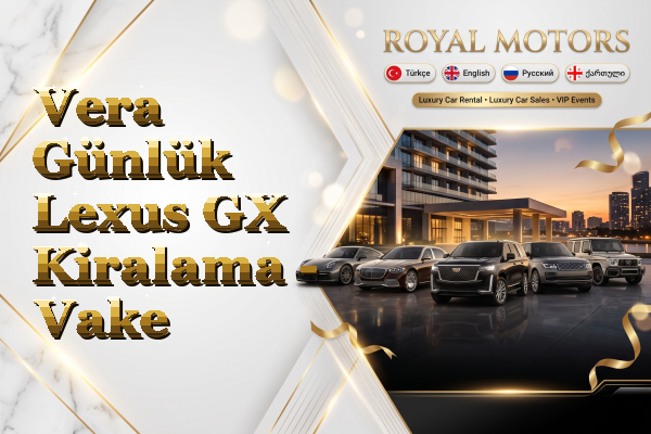 Vera Günlük Lexus GX Kiralama - Vake