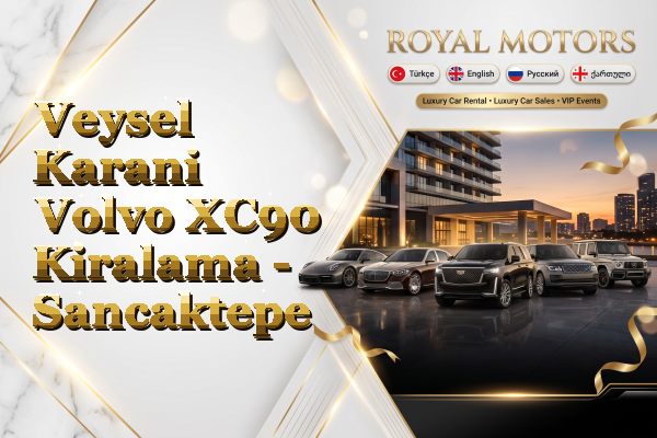 Veysel Karani Volvo XC90 Kiralama - Sancaktepe
