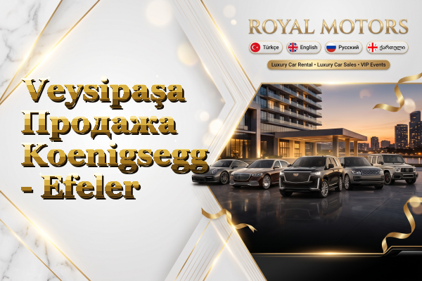 Veysipaşa Продажа Koenigsegg - Efeler