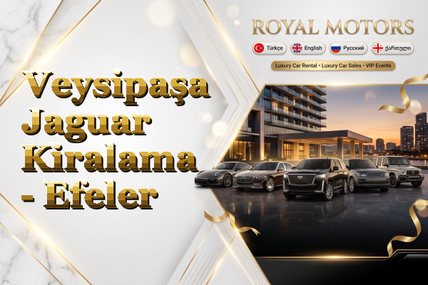 Veysipaşa Jaguar Kiralama - Efeler