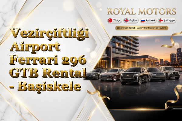 Vezirçiftliği Airport Ferrari 296 GTB Rental - Başiskele