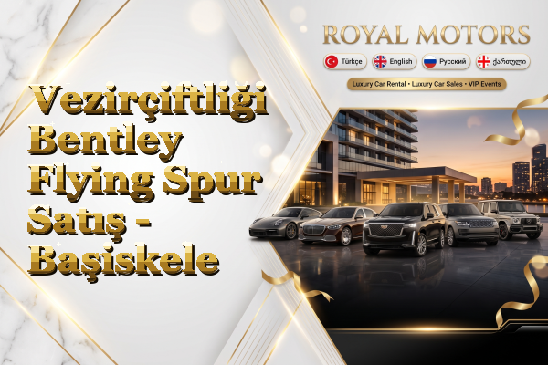 Vezirçiftliği Bentley Flying Spur Satış - Başiskele