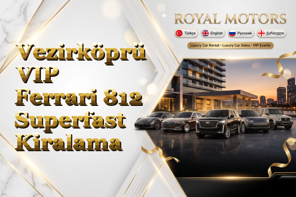 Vezirköprü VIP Ferrari 812 Superfast Kiralama
