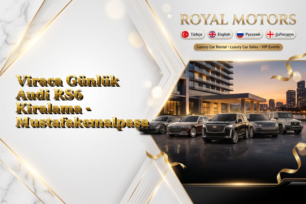Viraca Günlük Audi RS6 Kiralama - Mustafakemalpaşa