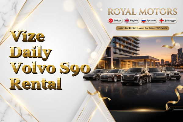 Vize Daily Volvo S90 Rental