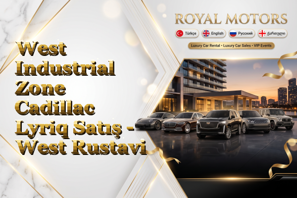 West Industrial Zone Cadillac Lyriq Satış - West Rustavi