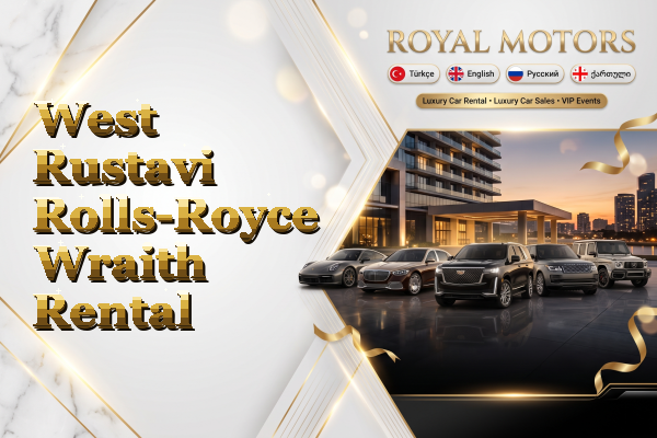 West Rustavi Rolls-Royce Wraith Rental