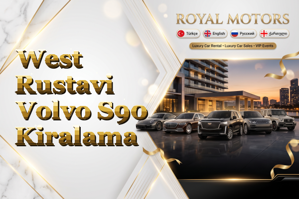 West Rustavi Volvo S90 Kiralama