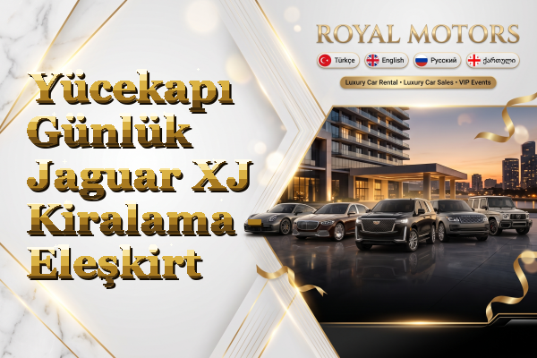 Yücekapı Günlük Jaguar XJ Kiralama - Eleşkirt