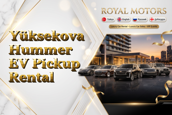 Yüksekova Hummer EV Pickup Rental