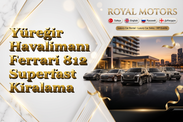 Yüreğir Havalimanı Ferrari 812 Superfast Kiralama