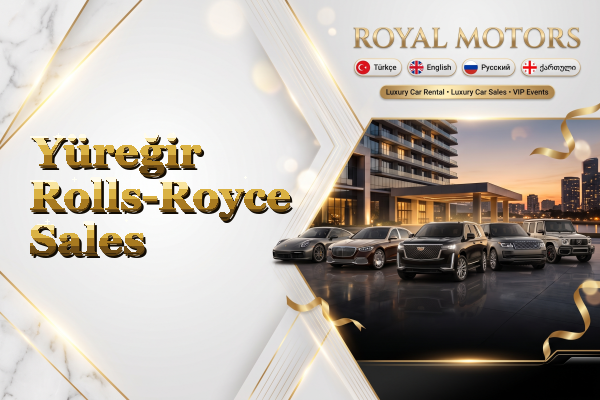 Yüreğir Rolls-Royce Sales