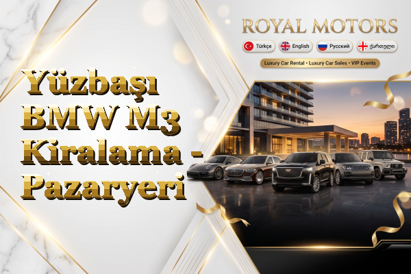 Yüzbaşı BMW M3 Kiralama - Pazaryeri