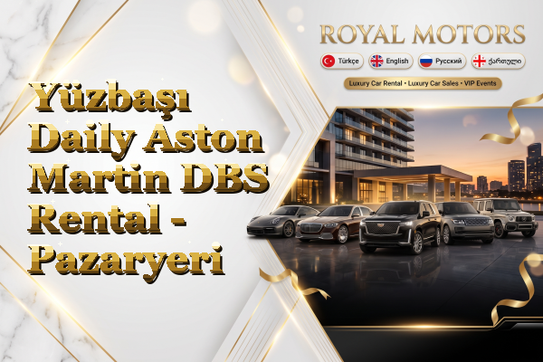 Yüzbaşı Daily Aston Martin DBS Rental - Pazaryeri
