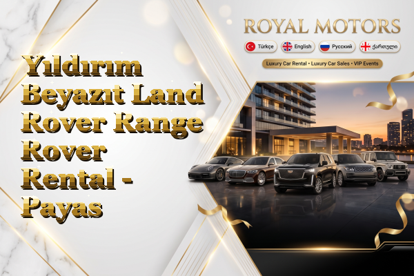 Yıldırım Beyazıt Land Rover Range Rover Rental - Payas