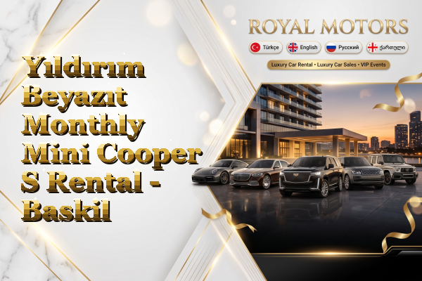 Yıldırım Beyazıt Monthly Mini Cooper S Rental - Baskil