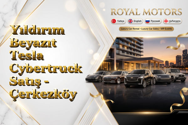 Yıldırım Beyazıt Tesla Cybertruck Satış - Çerkezköy