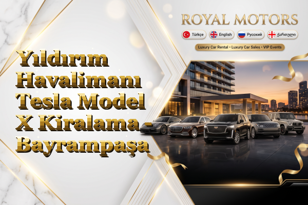 Yıldırım Havalimanı Tesla Model X Kiralama - Bayrampaşa