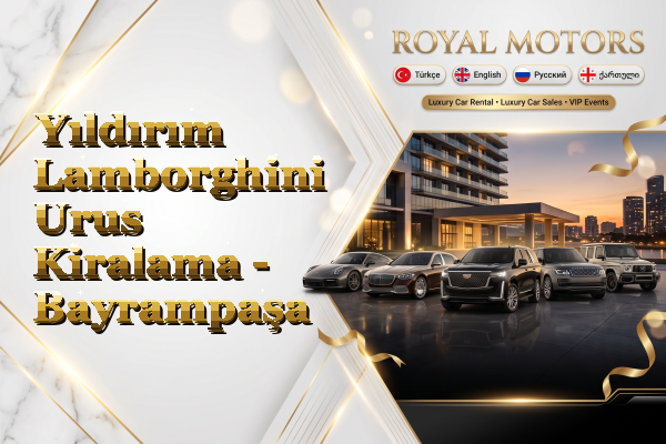 Yıldırım Lamborghini Urus Kiralama - Bayrampaşa