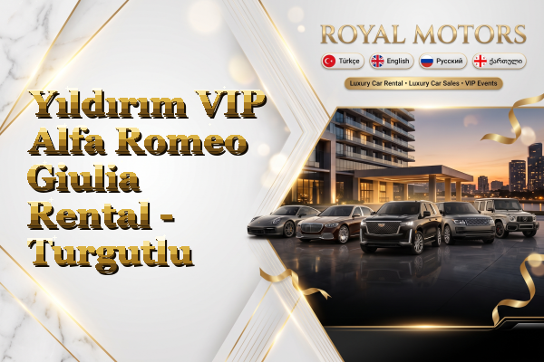 Yıldırım VIP Alfa Romeo Giulia Rental - Turgutlu