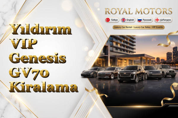 Yıldırım VIP Genesis GV70 Kiralama
