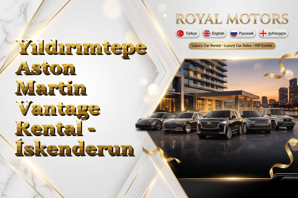 Yıldırımtepe Aston Martin Vantage Rental - İskenderun