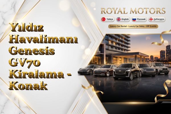 Yıldız Havalimanı Genesis GV70 Kiralama - Konak