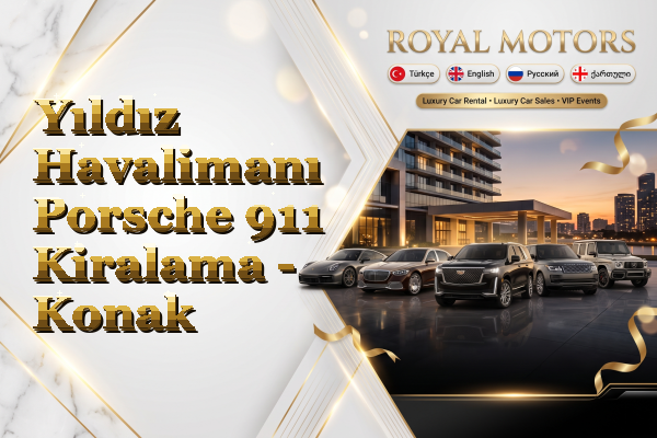 Yıldız Havalimanı Porsche 911 Kiralama - Konak