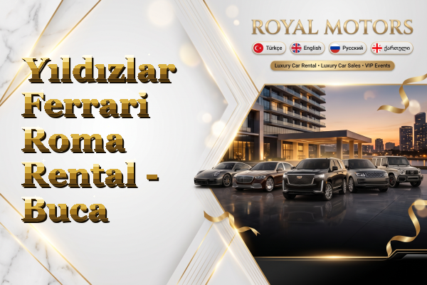 Yıldızlar Ferrari Roma Rental - Buca