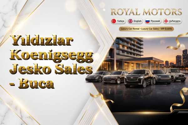 Yıldızlar Koenigsegg Jesko Sales - Buca