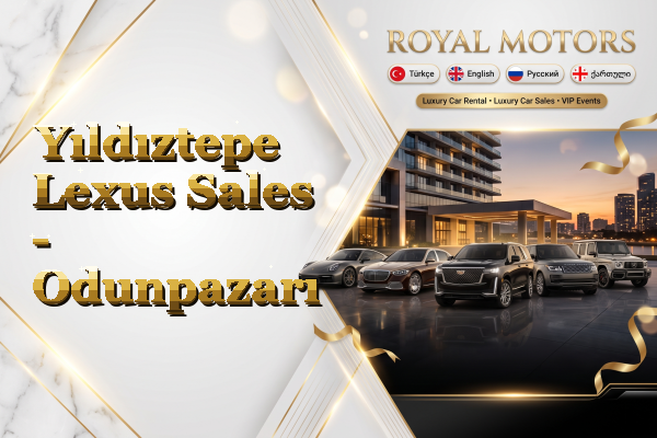 Yıldıztepe Lexus Sales - Odunpazarı