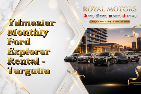 Yılmazlar Monthly Ford Explorer Rental - Turgutlu
