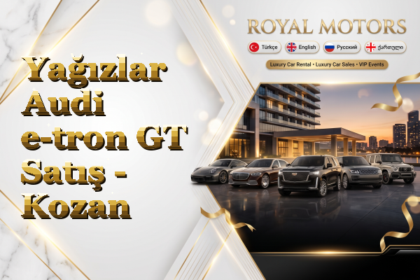 Yağızlar Audi e-tron GT Satış - Kozan