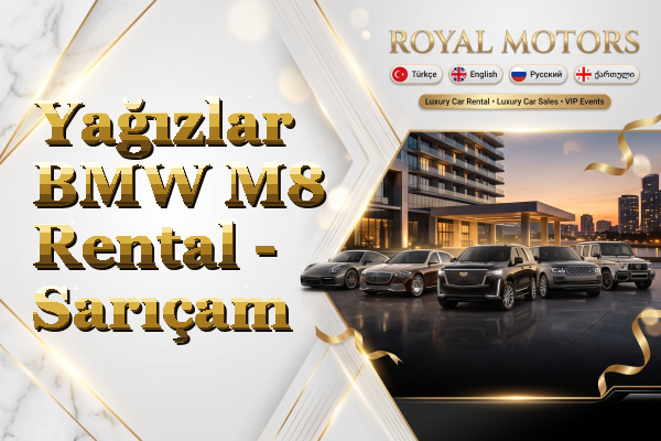 Yağızlar BMW M8 Rental - Sarıçam