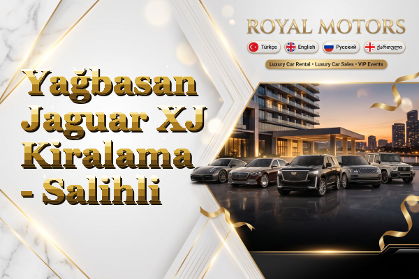 Yağbasan Jaguar XJ Kiralama - Salihli